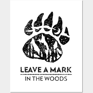 Leave A Mark In The Woods Posters and Art